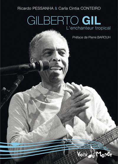 Gilberto Gil : l'enchanteur tropical