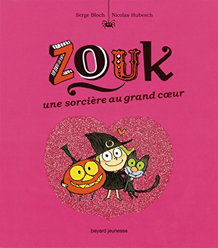Zouk. Vol. 1. Une sorcière au grand coeur