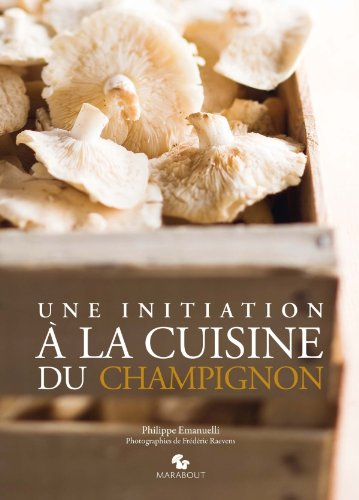 Une initiation à la cuisine du champignon