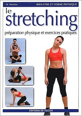 Le stretching : préparation physique et exercices pratiques