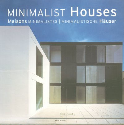 Minimalist houses. Maisons minimalistes. Minimalistische haüser