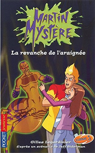 Martin Mystère. Vol. 9. La revanche de l'araignée