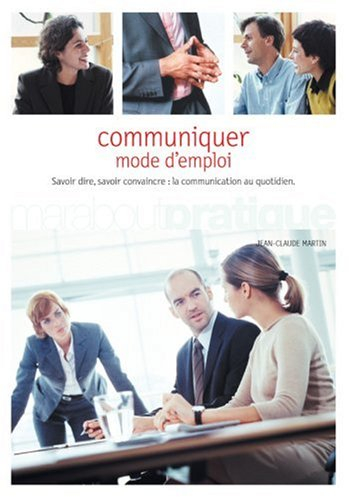 Communiquer : mode d'emploi