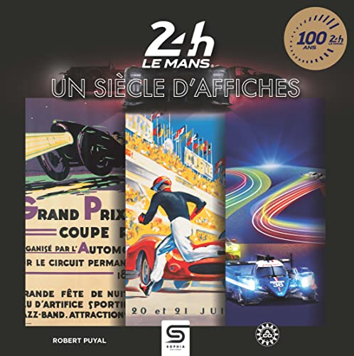 24 h Le Mans, un siècle d'affiches : 100 ans