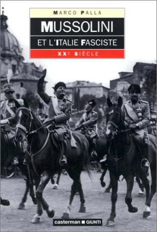 Mussolini et l'Italie fasciste