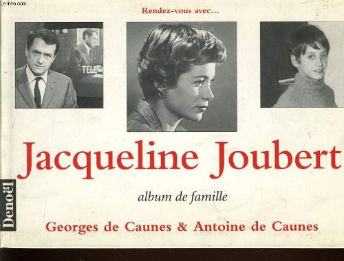 Rendez-vous avec Jacqueline Joubert : album de famille