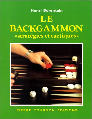 le backgammon : stratégies et tactiques