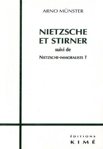 Nietzsche et Stirner. Nietzsche immoraliste