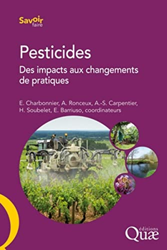 Pesticides : des impacts aux changements de pratiques : bilan de quinze années de recherche pour écl
