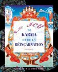 Le jeu du karma et de la réincarnation