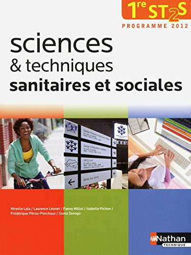 Sciences & techniques sanitaires et sociales 1re ST2S : programme 2012