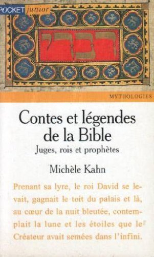 contes et légendes de la bible - juges, rois et prophètes