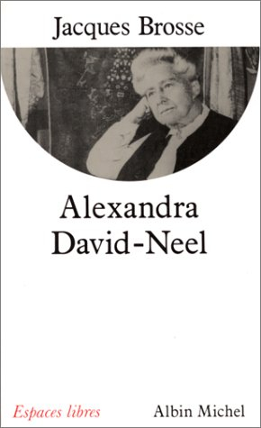 Alexandra David-Neel : aventure et spiritualité