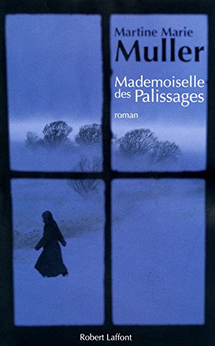 La trilogie des servantes. Vol. 1. Mademoiselle des palissages