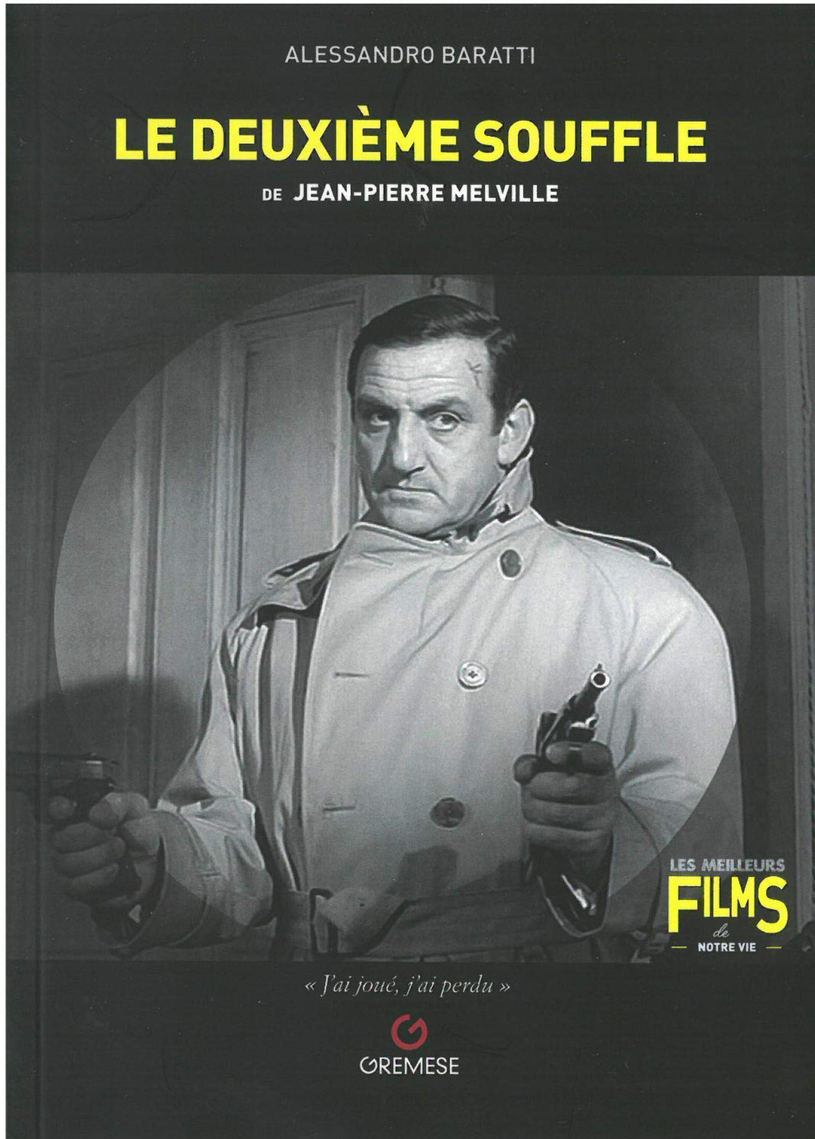 Le deuxième souffle de Jean-Pierre Melville : Le deuxième souffle, 1966