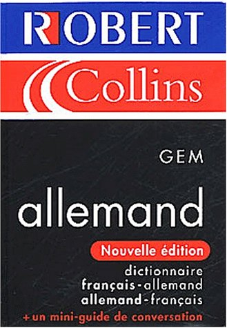Le Robert et Collins GEM allemand : dictionnaire français-allemand, allemand-français