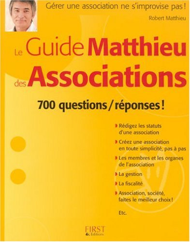 Le guide Matthieu des associations : 700 questions-réponses !