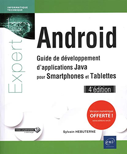 Android : guide de développement d'applications Java pour smartphones et tablettes