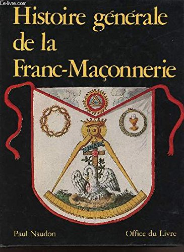 histoire générale de la franc-maçonnerie