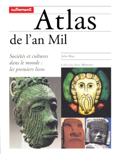 atlas de l'an mil. sociétés et cultures dans le monde : les premiers liens