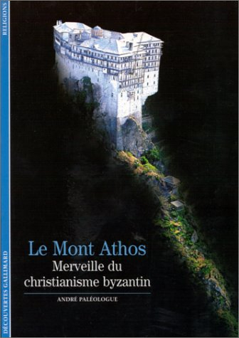 Le mont Athos, merveille du christianisme byzantin