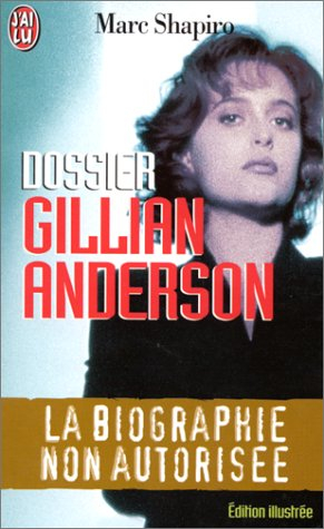 Dossier Gillian Anderson : la biographie non autorisée
