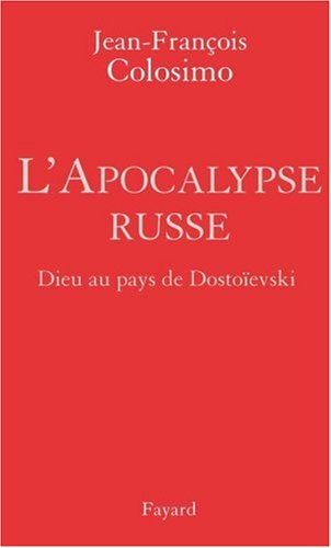 Théologie et politique. Vol. 2. L'apocalypse russe : Dieu au pays de Dostoïevski