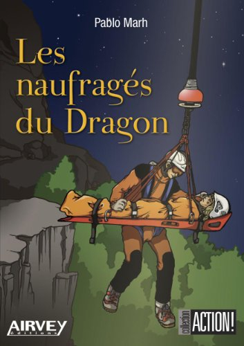 Les naufragés du Dragon : Franck, Jérôme, Julie et les autres...