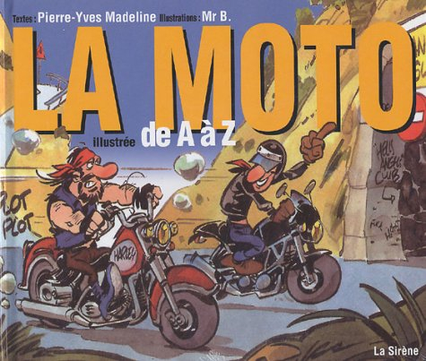 La moto illustrée de A à Z. Le salon de la moto illustré de A à Z