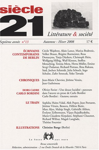 Siècle 21, littérature & société, n° 13. Ecrivains contemporains de Berlin