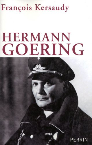 Hermann Goering : le deuxième homme du IIIe Reich
