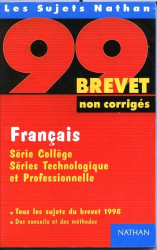 Français, brevet 98 : série collège, séries technologique et professionnelle