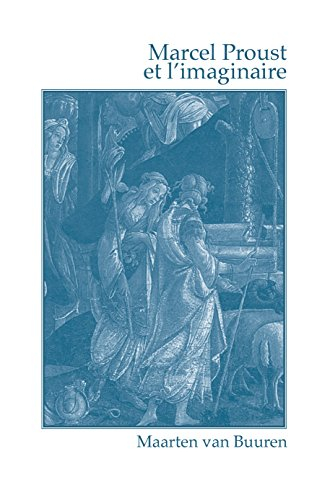 Marcel Proust Et L'Imaginaire.