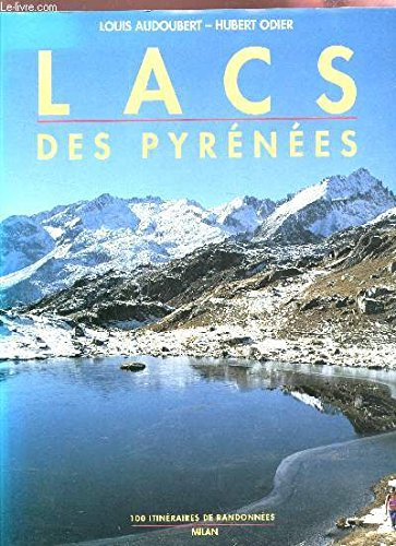 Lacs des Pyrénées. Vol. 1