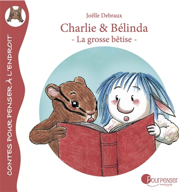 Charlie & Bélinda. La grosse bêtise