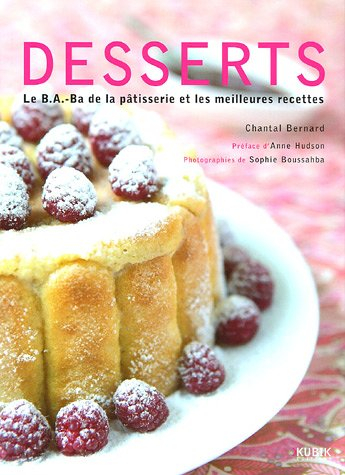 Desserts : le b.a.-ba de la pâtisserie et les meilleures recettes