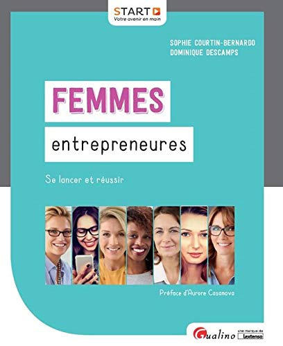 Femmes entrepreneures : se lancer et réussir