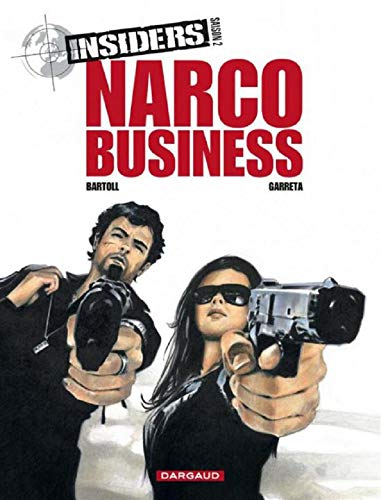 Insiders : saison 2. Vol. 1. Narco business