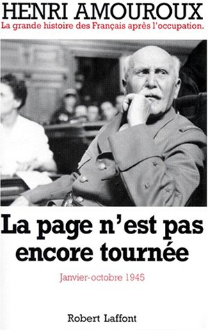 La grande histoire des Français après l'Occupation. Vol. 10. La page n'est pas encore tournée : janv