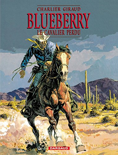 Blueberry. Vol. 4. Le cavalier perdu
