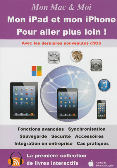 Mon iPad et mon iPhone pour aller plus loin !
