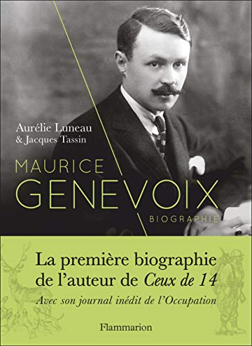 Maurice Genevoix : biographie. Notes des temps humiliés