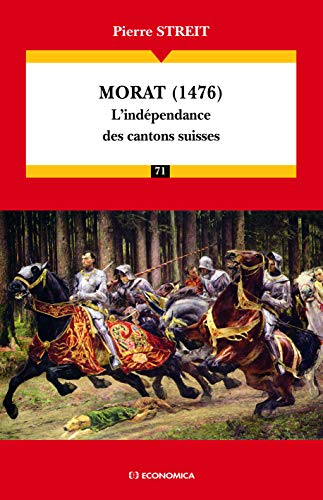 Morat (1476) : l'indépendance des cantons suisses