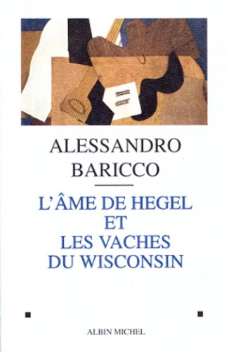 L'âme de Hegel et les vaches du Wisconsin