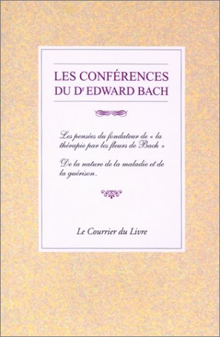 Les conférences du Dr Edward Bach