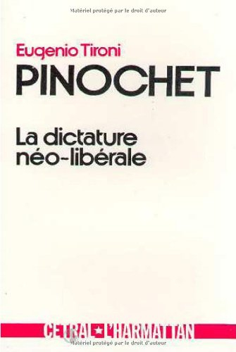 Pinochet : la dictature néo-libérale