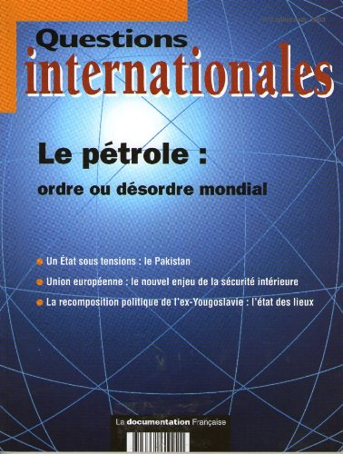 Questions internationales, n° 2. Le pétrole : ordre ou désordre mondial