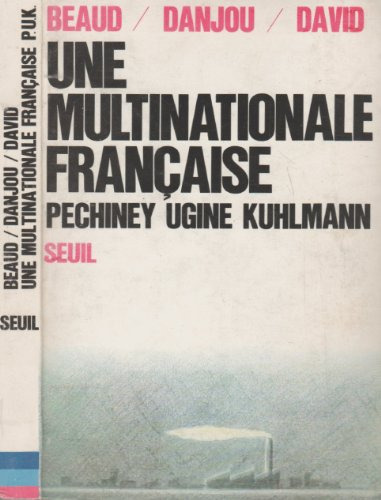 une multinationale française: pechiney-ugine-kuhlmann