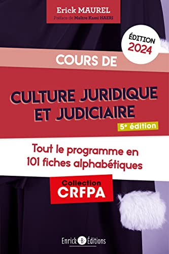 Cours de culture juridique et judiciaire 2024 : tout le programme en 101 fiches alphabétiques
