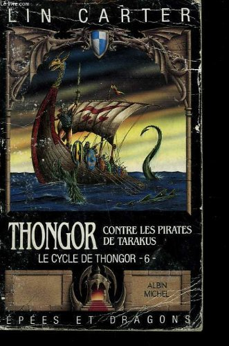 Le Cycle de Thongor. Vol. 6. Thongor contre les pirates de Tarakus